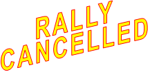 RALLY CANCELLED